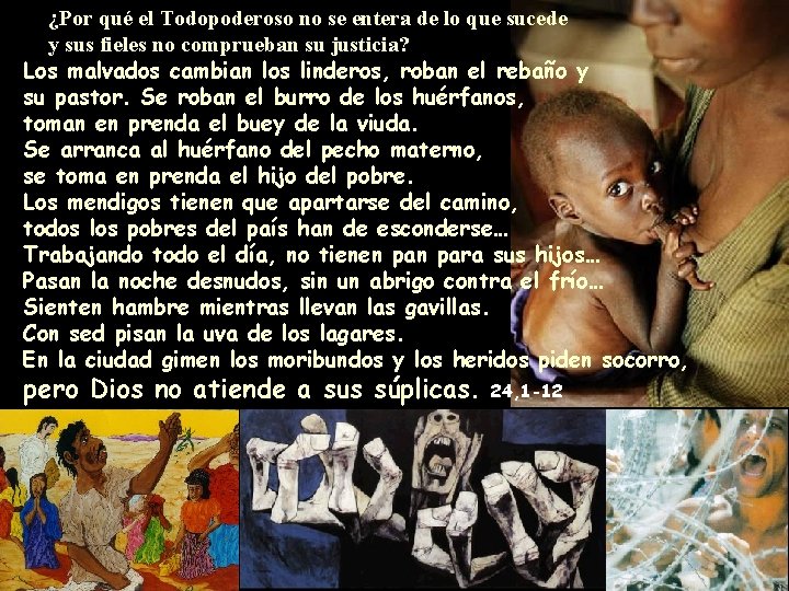 ¿Por qué el Todopoderoso no se entera de lo que sucede y sus fieles