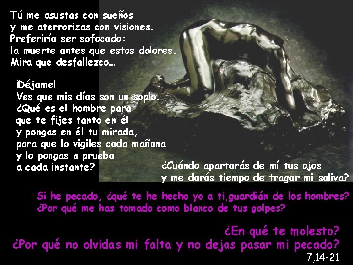 Tú me asustas con sueños y me aterrorizas con visiones. Preferiría ser sofocado: la