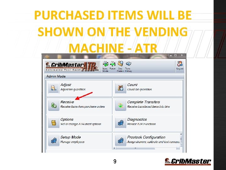 PURCHASED ITEMS WILL BE SHOWN ON THE VENDING MACHINE - ATR 9 