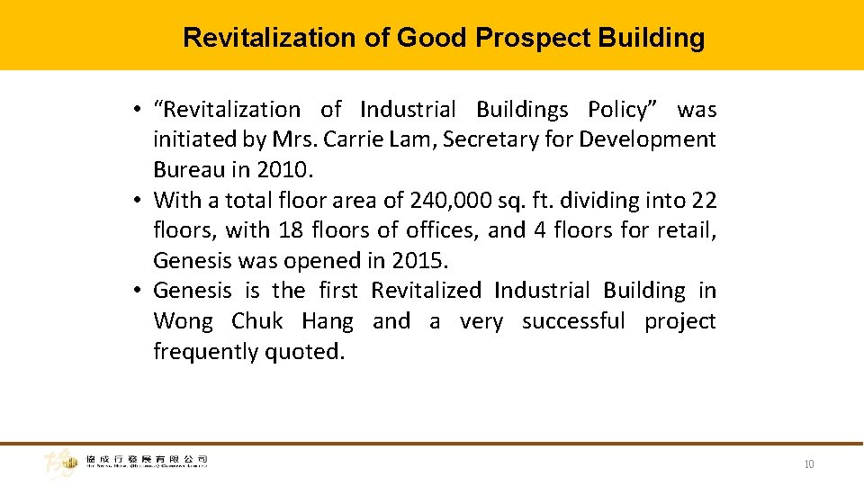 Revitalization of Good Prospect Building • “Revitalization of Industrial Buildings Policy” was initiated by
