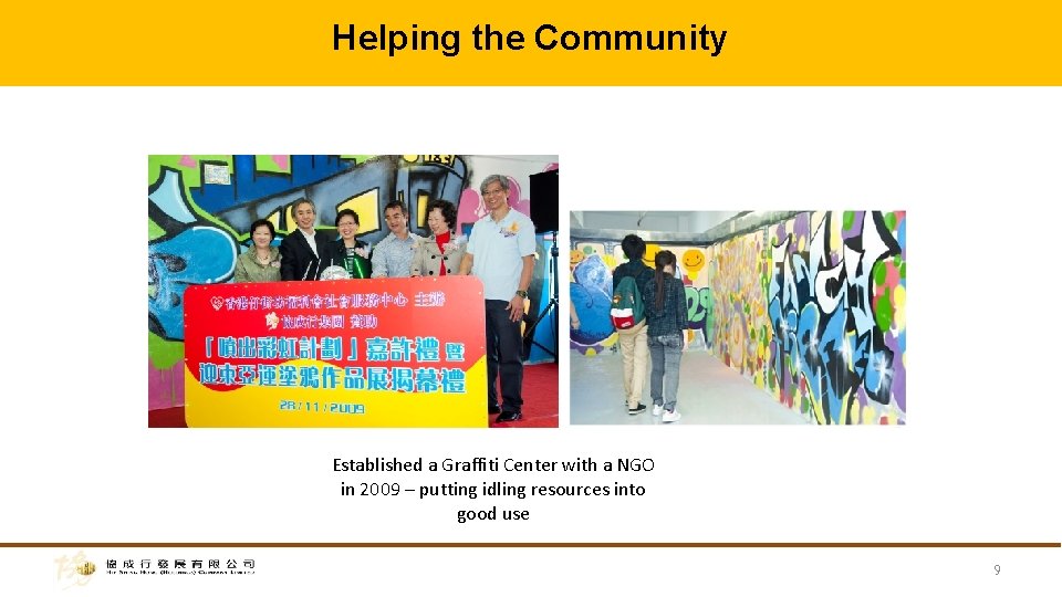 Helping the Community Established a Graffiti Center with a NGO in 2009 – putting