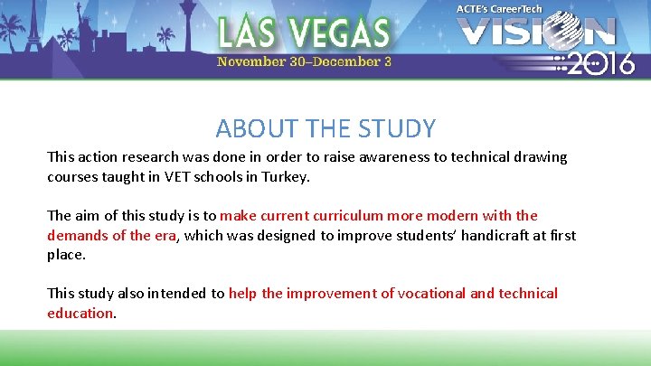 ABOUT THE STUDY This action research was done in order to raise awareness to