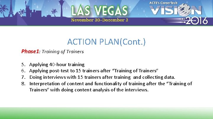 ACTION PLAN(Cont. ) Phase 1: Training of Trainers 5. 6. 7. 8. Applying 40