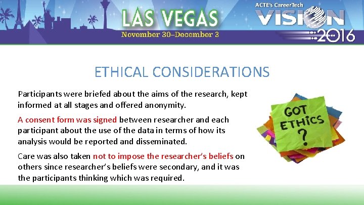 ETHICAL CONSIDERATIONS Participants were briefed about the aims of the research, kept informed at