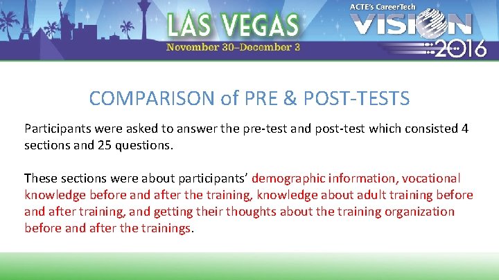 COMPARISON of PRE & POST-TESTS Participants were asked to answer the pre-test and post-test
