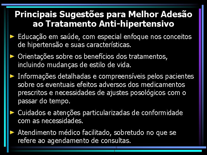 Principais Sugestões para Melhor Adesão ao Tratamento Anti-hipertensivo Educação em saúde, com especial enfoque