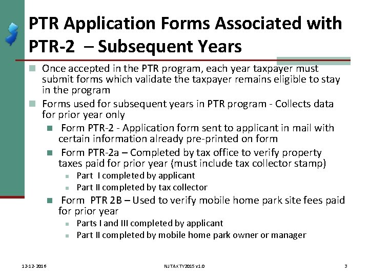 PTR Application Forms Associated with PTR-2 – Subsequent Years n Once accepted in the