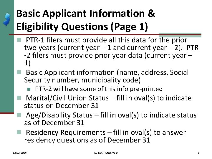 Basic Applicant Information & Eligibility Questions (Page 1) n PTR-1 filers must provide all