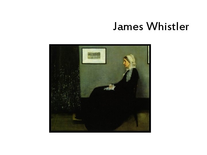 James Whistler 