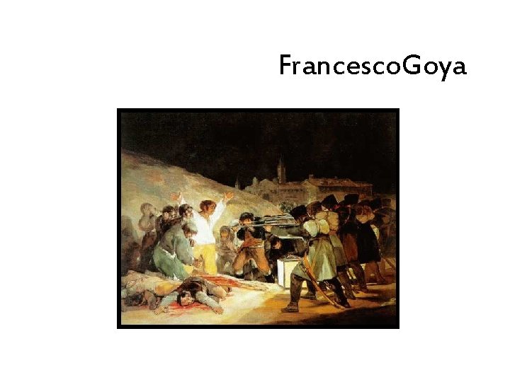 Francesco. Goya 