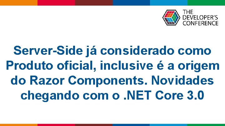 Server-Side já considerado como Produto oficial, inclusive é a origem do Razor Components. Novidades