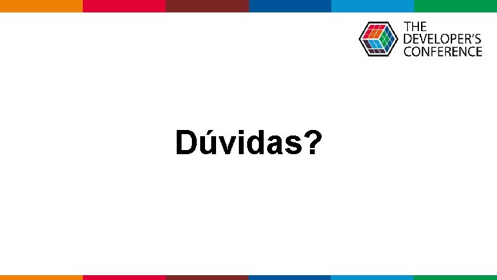 Dúvidas? Globalcode – Open 4 education 