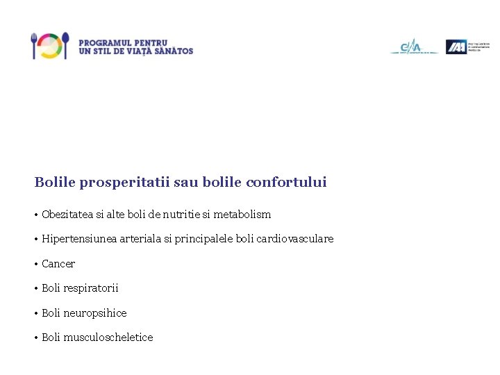 Bolile prosperitatii sau bolile confortului • Obezitatea si alte boli de nutritie si metabolism