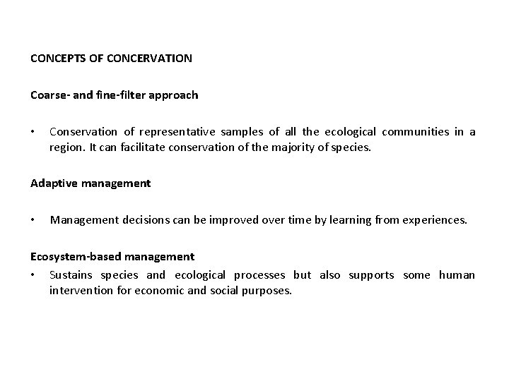 CONCEPTS OF CONCERVATION Coarse- and fine-filter approach • Conservation of representative samples of all