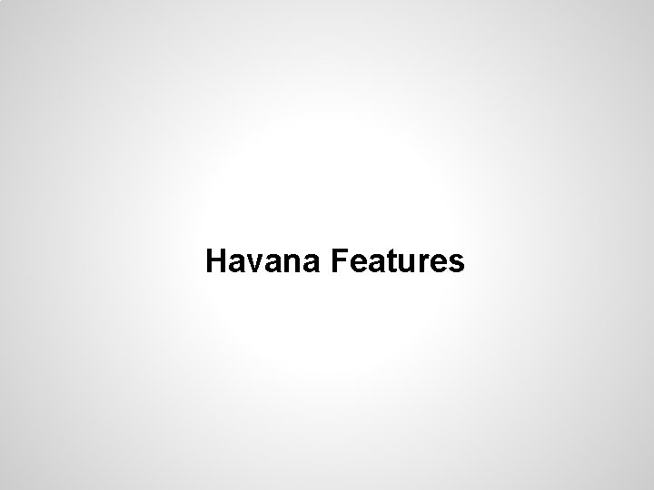 Havana Features 