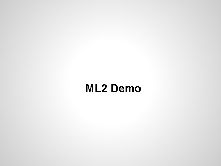 ML 2 Demo 