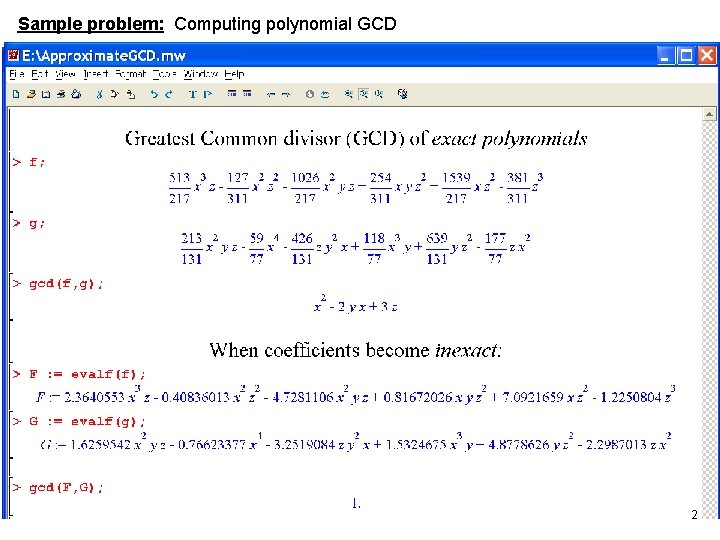 Sample problem: Computing polynomial GCD 2 