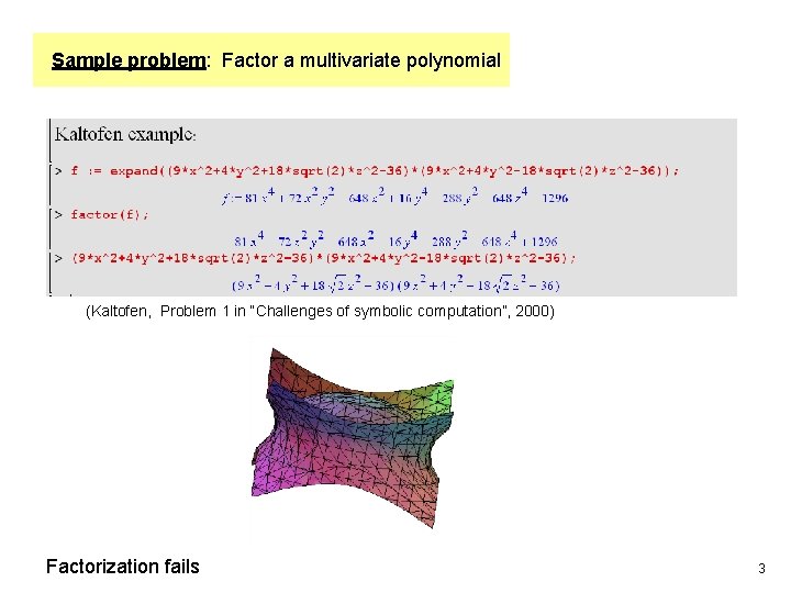 Sample problem: Factor a multivariate polynomial (Kaltofen, Problem 1 in “Challenges of symbolic computation”,