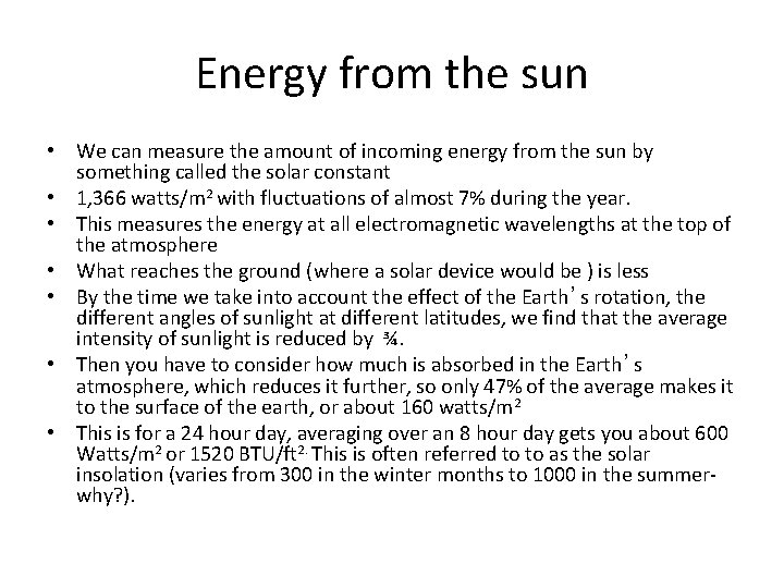 Energy from the sun • We can measure the amount of incoming energy from