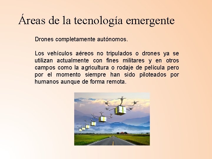 Áreas de la tecnología emergente Drones completamente autónomos. Los vehículos aéreos no tripulados o