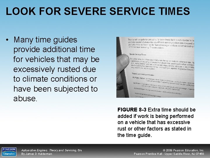 LOOK FOR SEVERE SERVICE TIMES • Many time guides provide additional time for vehicles