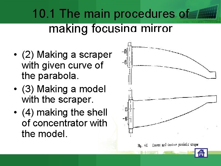 10. 1 The main procedures of making focusing mirror • (2) Making a scraper