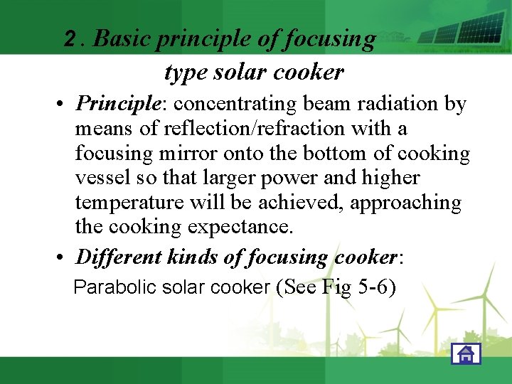 2. Basic principle of focusing type solar cooker • Principle: concentrating beam radiation by