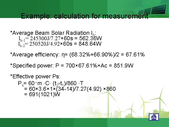 Example: calculation for measurement *Average Beam Solar Radiation Ib: Ib-1= 245300 J/7. 27× 60