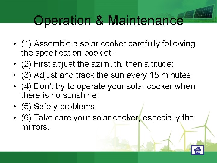 Operation & Maintenance • (1) Assemble a solar cooker carefully following the specification booklet
