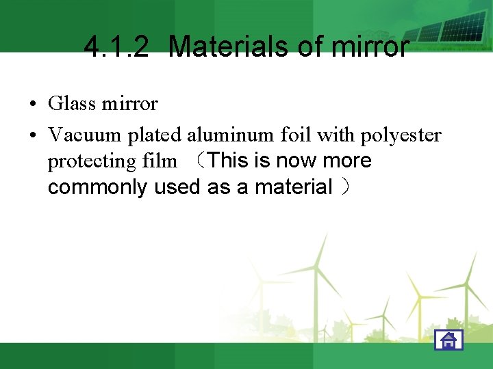 4. 1. 2 Materials of mirror • Glass mirror • Vacuum plated aluminum foil
