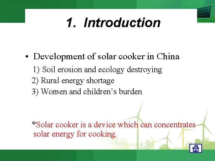 1. Introduction • Development of solar cooker in China 1) Soil erosion and ecology