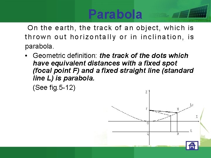 Parabola On the earth, the track of an object, which is thrown out horizontally