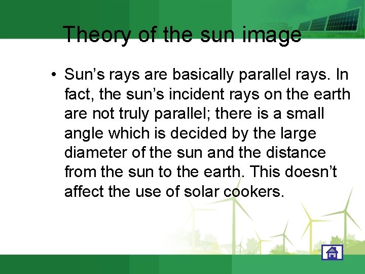 Theory of the sun image • Sun’s rays are basically parallel rays. In fact,