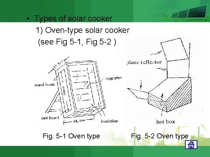  • Types of solar cooker 1) Oven-type solar cooker (see Fig 5 -1,