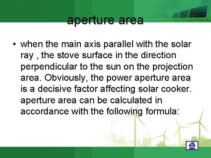 aperture area • when the main axis parallel with the solar ray , the