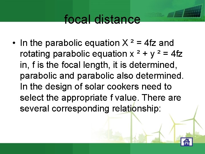 focal distance • In the parabolic equation X ² = 4 fz and rotating