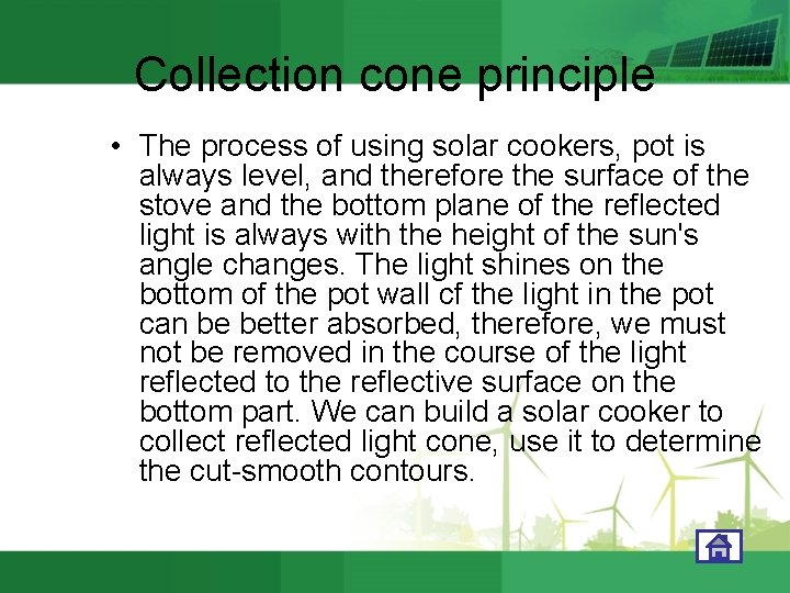 Collection cone principle • The process of using solar cookers, pot is always level,