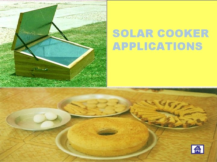 SOLAR COOKER APPLICATIONS 