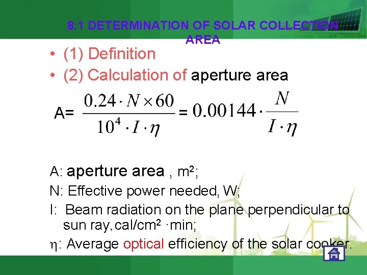 8. 1 DETERMINATION OF SOLAR COLLECTION AREA • (1) Definition • (2) Calculation of