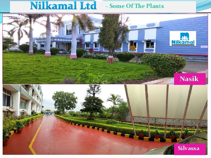 Nilkamal Ltd – Some Of The Plants Nasik Silvassa 