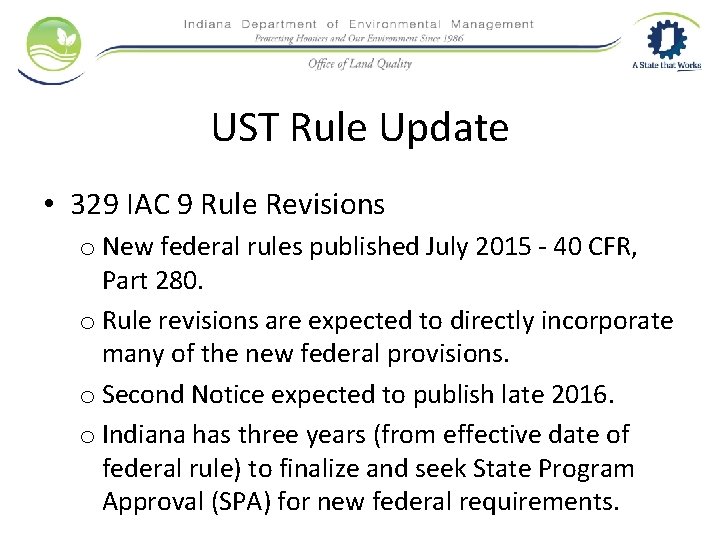 UST Rule Update • 329 IAC 9 Rule Revisions o New federal rules published