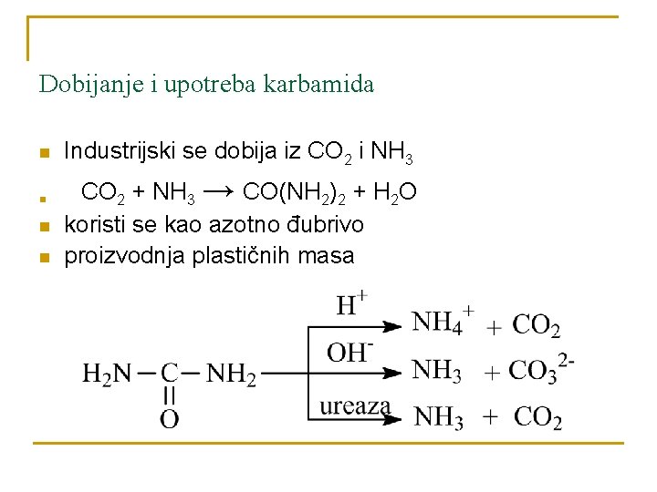 Dobijanje i upotreba karbamida n n Industrijski se dobija iz CO 2 i NH