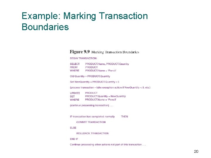 Example: Marking Transaction Boundaries 20 