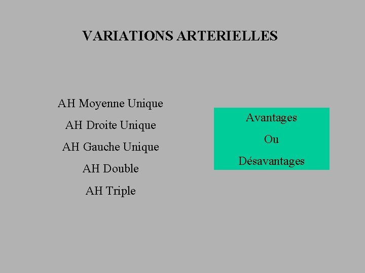 VARIATIONS ARTERIELLES AH Moyenne Unique AH Droite Unique AH Gauche Unique AH Double AH