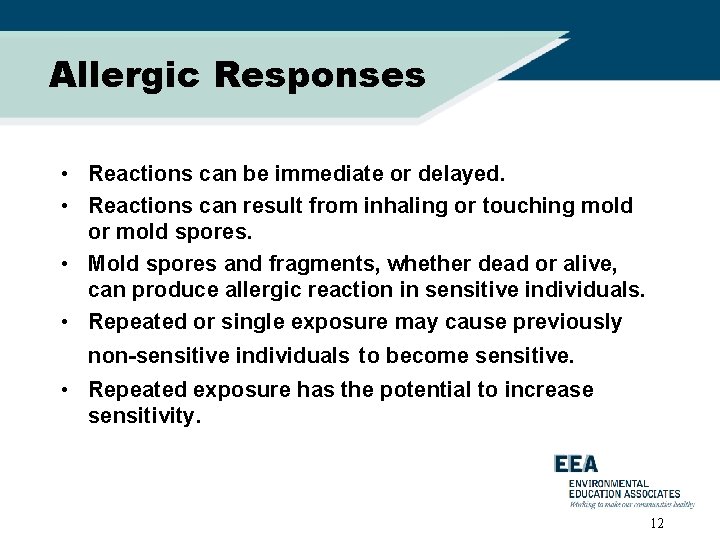 Allergic Responses • Reactions can be immediate or delayed. • Reactions can result from