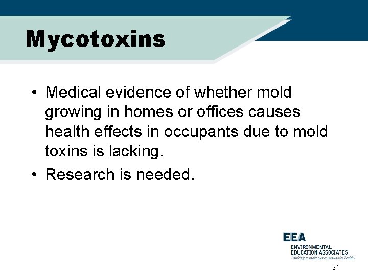 Mycotoxins • Medical evidence of whether mold growing in homes or offices causes health