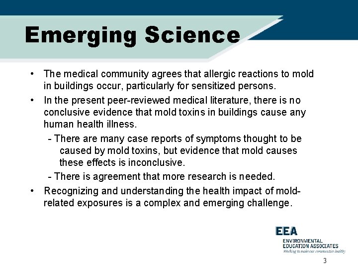 Emerging Science • The medical community agrees that allergic reactions to mold in buildings