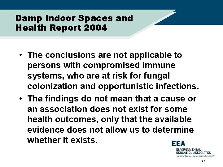 Damp Indoor Spaces and Health Report 2004 • The conclusions are not applicable to
