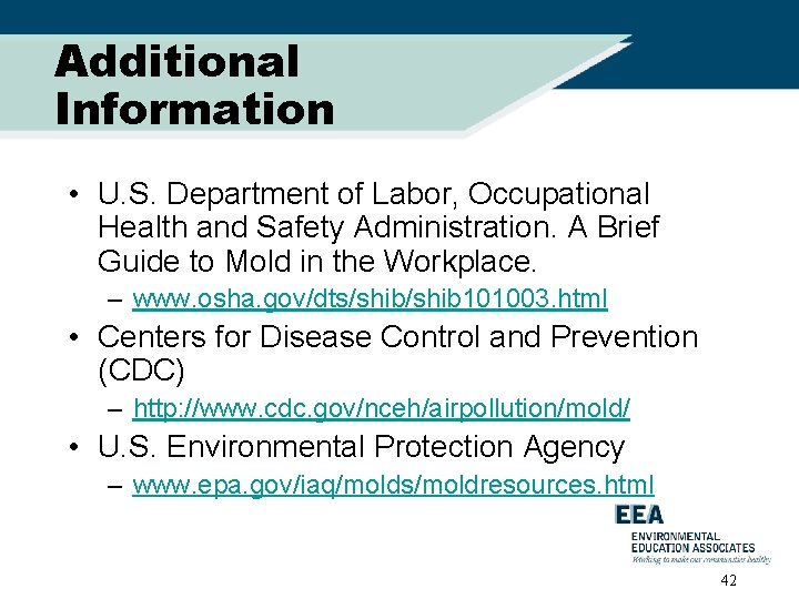 Additional Information • U. S. Department of Labor, Occupational Health and Safety Administration. A