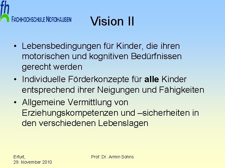 Vision II • Lebensbedingungen für Kinder, die ihren motorischen und kognitiven Bedürfnissen gerecht werden